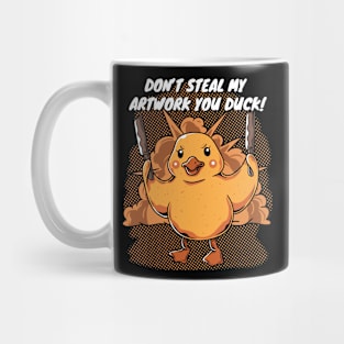 Don't Steal My Artwork Mug